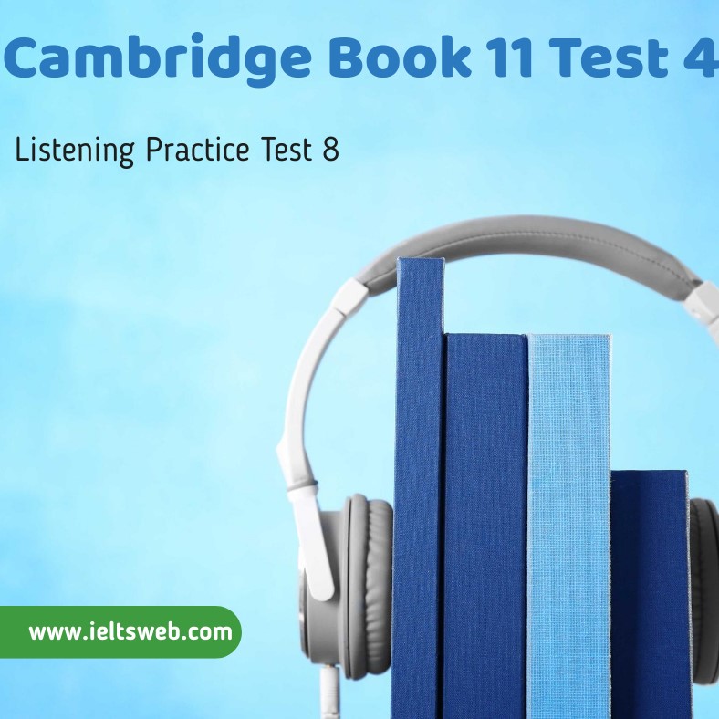 Cambridge Book 11 Test 4